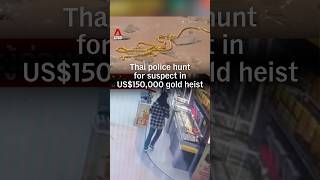 Thai police hunt for suspect in US$150,000 gold heist