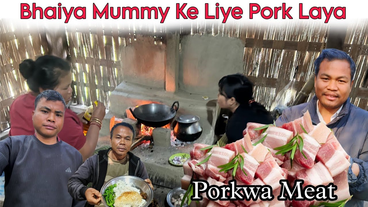 PORK MEAT Laya Mummy Ke Liya ll NORTH EAST INDIAN.