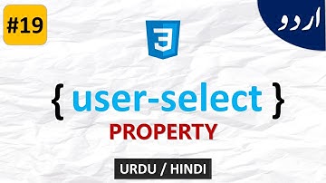 CSS user-select | Web Development Course | Tutorial #19 | Urdu/Hindi
