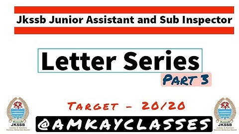 Letter Series Part 3 | Jkssb Junior Assistant and JKP Sub Inspector @AMKAYCLASSES
