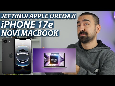 STIŽU JEFTINIJI APPLE UREĐAJI | iPHONE 17e, NOVI MACBOOK