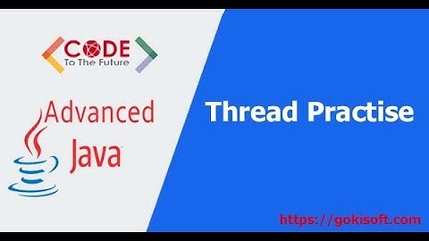 Phần 20 | Chữa bài tập Thread - Lập trình Java | Khóa học lập trình Java nâng cao
