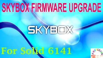 SKYBOX Firmware upgrade for SOLID 6141