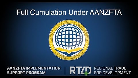 Full Cumulation Video for AANZFTA