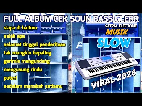 DANGDUT SLOW ORGEN TUNGGAL CEK SOUND BASS GLERR COCOK BUAT SANTAI TERBARU 2026