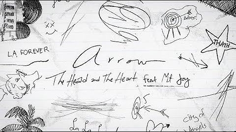 The Head And The Heart - Arrow featuring Mt. Joy