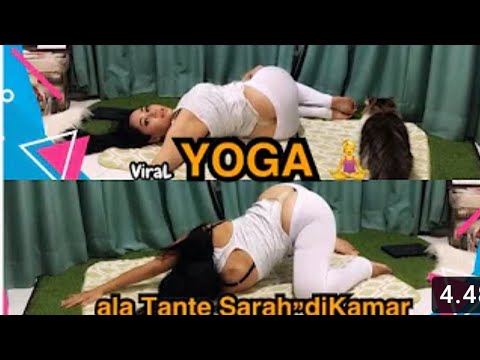 YOGA ALA TANTE SARAH DIKAMAR SAMPAI KEPANASAN