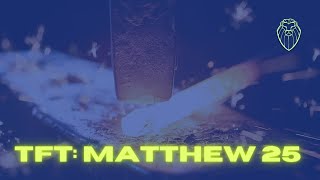 THE FORGING TABLE | Matthew 25 (Ep. 577)