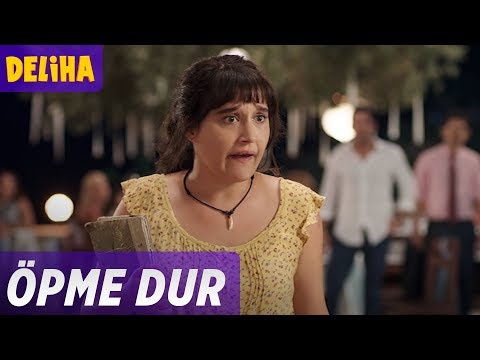 Deliha - Öpme Dur