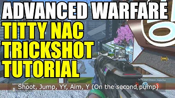 Advanced Warfare: "TITTY NAC" - Trickshot Tutorial