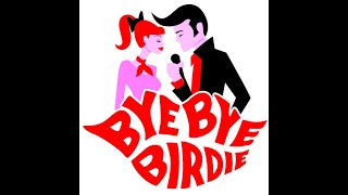 2016 - Bye Bye Birdie - Lincoln Community Theatre