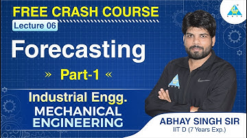 Lecture #06 | Forecasting (Part-1) | Industrial Engineering | ME | FREE CRASH COURSE