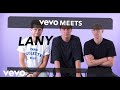 Vevo Meets: LANY