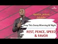 Prayer For Rest Peace Favor & Speed  | Apostle Joshua Selman July 2022