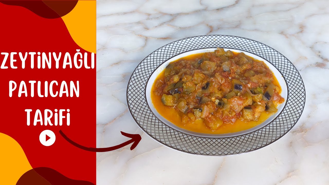 ZEYTİNYAĞLI PATLICAN YEMEĞİ TARİFİ – SAĞLIKLI VE LEZZETLİ EV YEMEKLERİ  | KOLAY YEMEK TARİFLERİ