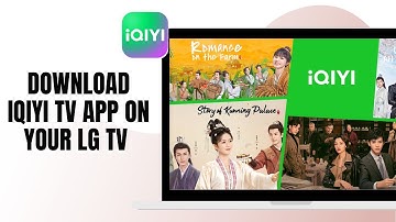 HOW TO DOWNLOAD IQIYI TV APP ON YOUR LG TV