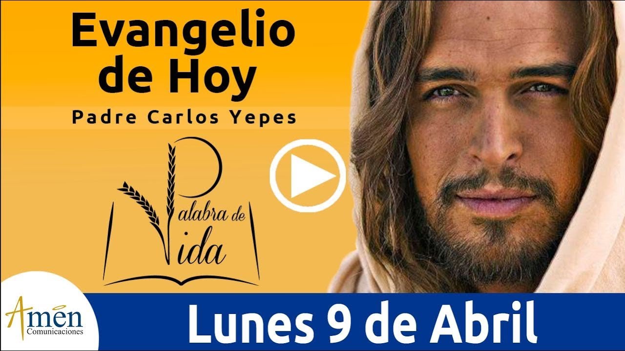 Evangelio de Hoy Lunes 9 de Abril 2018 | Padre Carlos Yepes evangelion death and rebirth