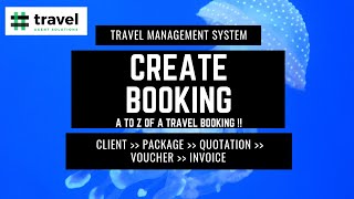 How to Create a Travel Booking  Client + Package + Quotaion + Voucher + Invocie !!