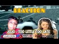 Jojo  too little to late official music  reaction