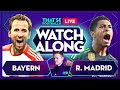 Bayern vs real madrid live with mark goldbridge