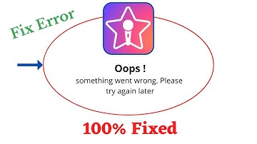Fix Starmaker Oops Something Went Wrong Error. Please Try Again Later Problem Error Solved