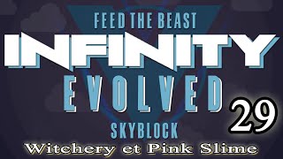 Let's Tuto sur FTB Infinity Skyblock de A à Z : EP29 Witchery et Pink Slime
