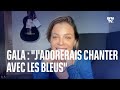 La chanteuse gala adorerait chanter freed from desire avec les bleus