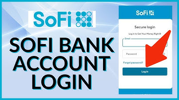 How to Login into Sofi Bank Account 2023? Sofi Bank Account Sign In