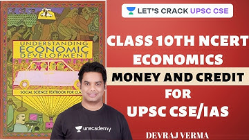 L3: Money and Credit | 10th NCERT Economics | UPSC CSE/IAS 2020 | Devraj Verma