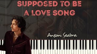 Anson Seabra - Supposed To Be A Love Song Piano Tutorial