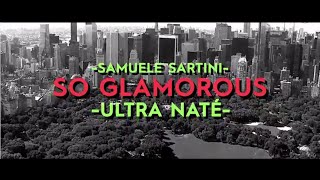 Samuele Sartini & Ultra Naté - So Glamorous (Official Lyrics Video) Resimi