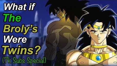 What if The Broly’s Were Twins? (7K Subs Special)| Dragon Ball: What If?