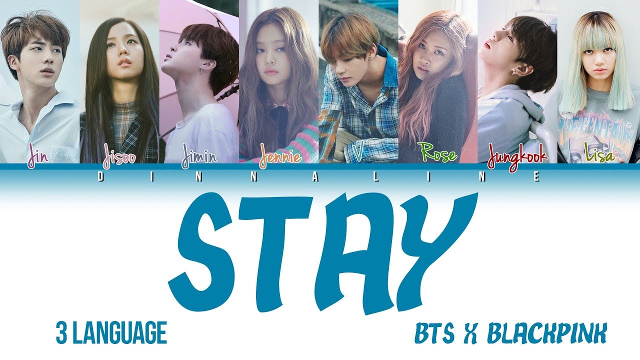 How Would BTS and BLACKPINK sing 'STAY' by BLACKPINK(Color Lyrics Eng/Rom/Han/Kan)(FANMADE)
