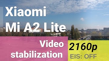 Xiaomi Mi A2 Lite 2160p video sample - EIS off
