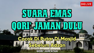 Qori Merdu Jaman Dulu, Cocok Di Putar Sebelum Adzan Ashar, Ingat Jaman Dulu LIVE