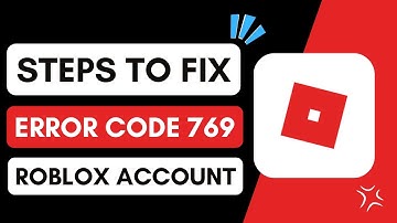 How To Fix Error Code 769 On Roblox
