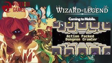 Wizard of Legends | The Acclaimed Roguelike | Coming to IOS & Android