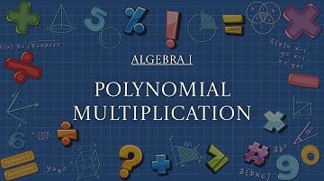 algebra 1 | lesson 8-2 | polynomial multiplication