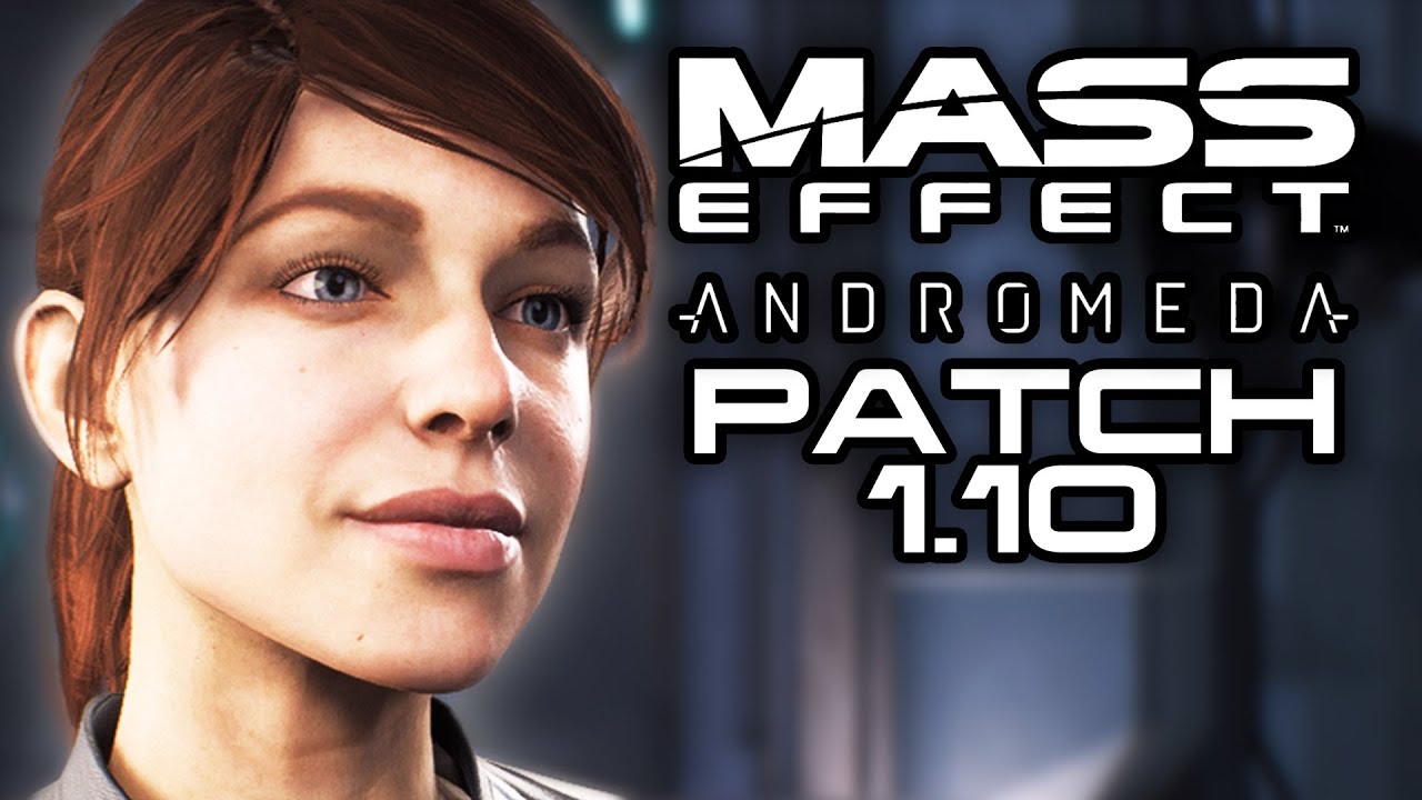 mass effect andromeda patch  2022 New  MASS EFFECT ANDROMEDA: Thay đổi bản vá 1.10! (Xếp hạng Cựu chiến binh, Sơ cứu và Naladen sửa chữa!)