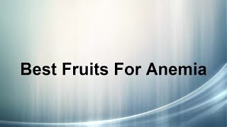 Best Rich Fruits For Anemia screenshot 5