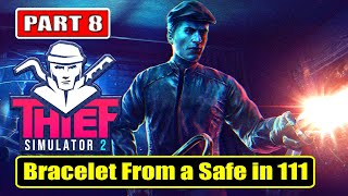 THIEF SIMULATOR 2 Gameplay Walkthrough Part 8 | Bracelet From a Safe in 111