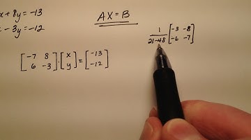 Solving a System Using the Matrix Equation, AX=B, Example 1