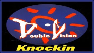 Double Vision - Knockin (Extended Mix) [1994]