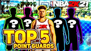 THE TOP 5 POINT GUARD BUILDS OF NBA2K21
