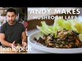 Andy Makes Mushroom Larb with Peanuts | From the Test Kitchen & Healthyish | Bon Appétit