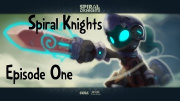 Spiral Knights - Part 1