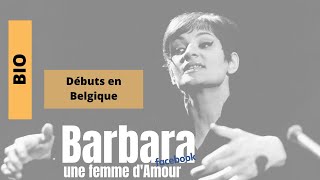 Bio Barbara - SES DEBUTS EN BELGIQUE