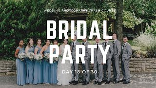 Bridal Party Posing - Behind The Scenes Wedding Photography