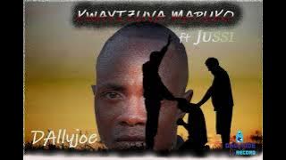 Dallyjoe* Kwayizuva mapuko ft Jussi