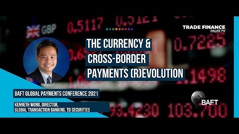 Kenneth Wong: The currency and cross-border payments (r)evolution